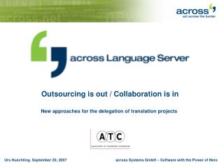 Outsourcing is out / Collaboration is in New approaches for the delegation of translation projects