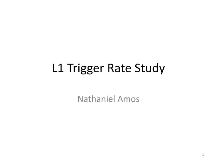 l1 trigger rate study