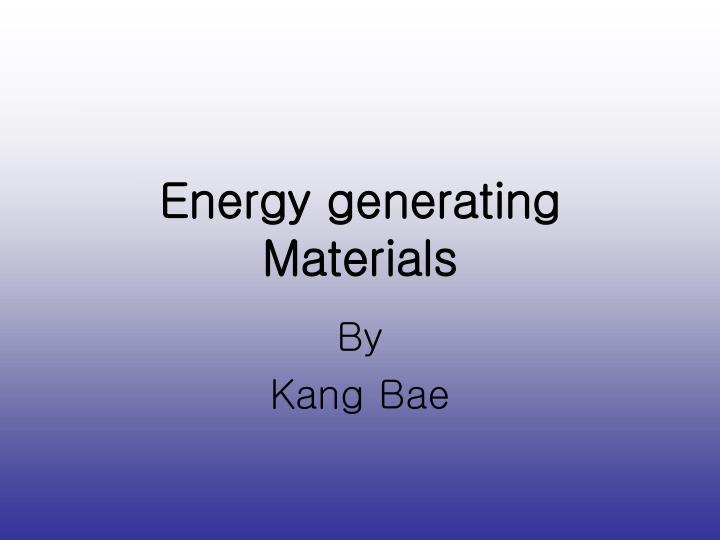 energy generating materials