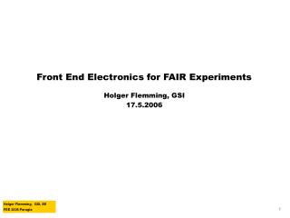 Front End Electronics for FAIR Experiments