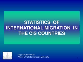 STATISTICS OF INTERNATIONAL MIGRATION IN THE CIS COUNTRIES