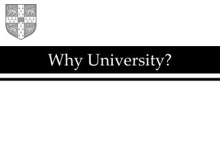 Why University?