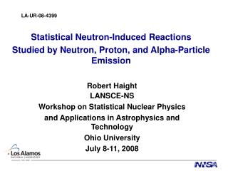 Robert Haight LANSCE-NS Workshop on Statistical Nuclear Physics