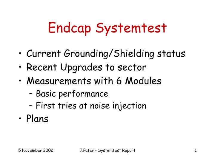 endcap systemtest