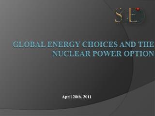 Global energy choices and the nuclear power option