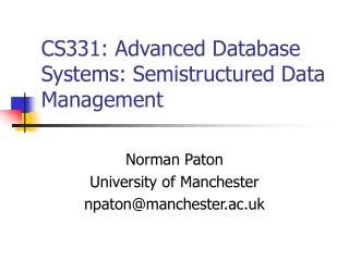 CS331: Advanced Database Systems: Semistructured Data Management