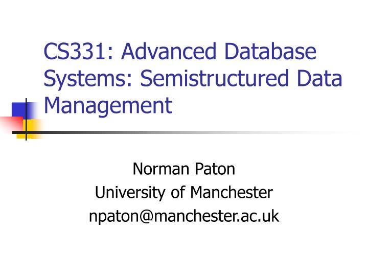 cs331 advanced database systems semistructured data management