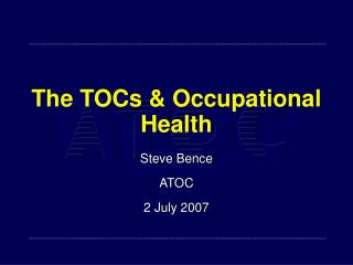 The TOCs &amp; Occupational Health