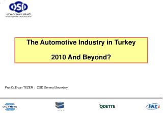 The Automotive Industry i n Turkey 2010 And Beyond?