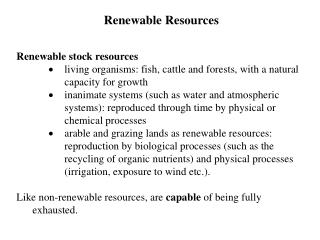 Renewable Resources Renewable stock resources