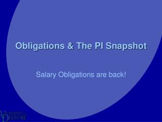 Obligations &amp; The PI Snapshot