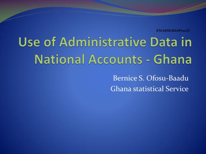 use of administrative data in national accounts ghana