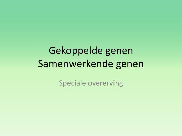 gekoppelde genen samenwerkende genen