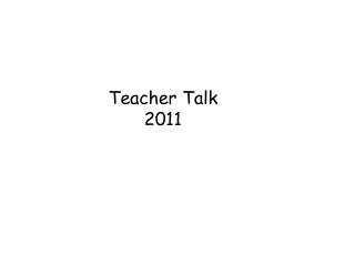 Teacher Talk 2011