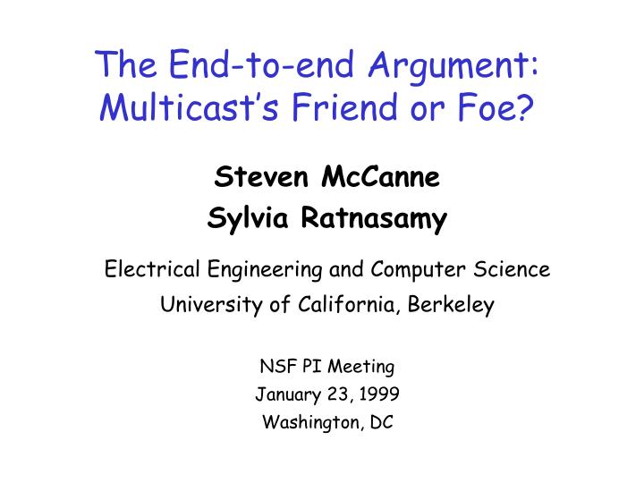 the end to end argument multicast s friend or foe