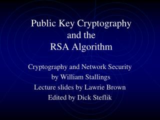 Public Key Cryptography and the RSA Algorithm
