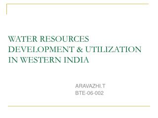 WATER RESOURCES DEVELOPMENT &amp; UTILIZATION IN WESTERN INDIA