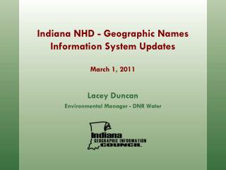 Indiana NHD - Geographic Names Information System Updates March 1, 2011