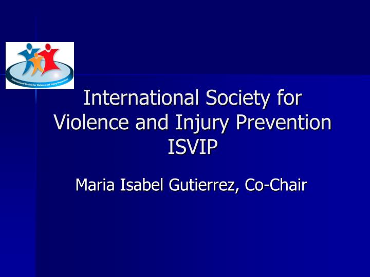 international society for violence and injury prevention isvip