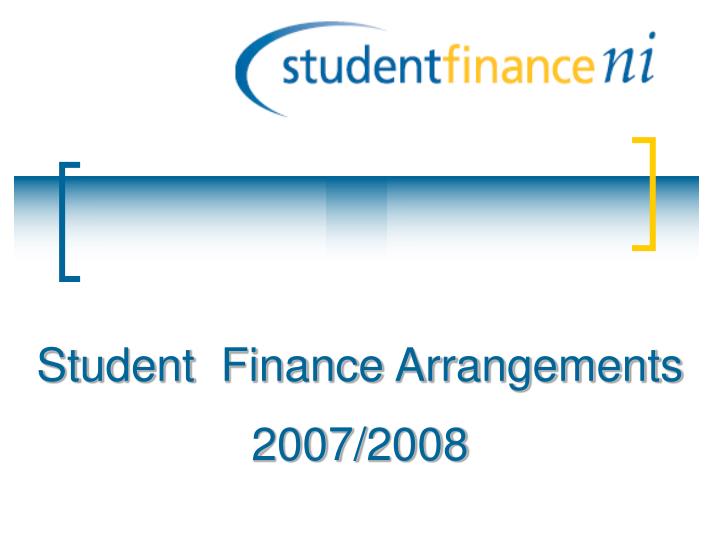 student finance arrangements 2007 2008