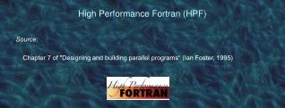 High Performance Fortran (HPF)