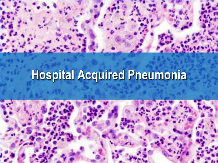 hospital acquired pneumonia