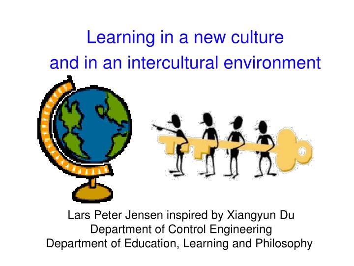 learning in a new culture and in an intercultural environment