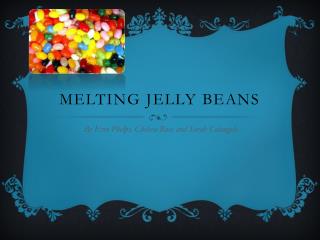Melting Jelly Beans