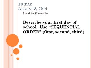 Friday August 8, 2014