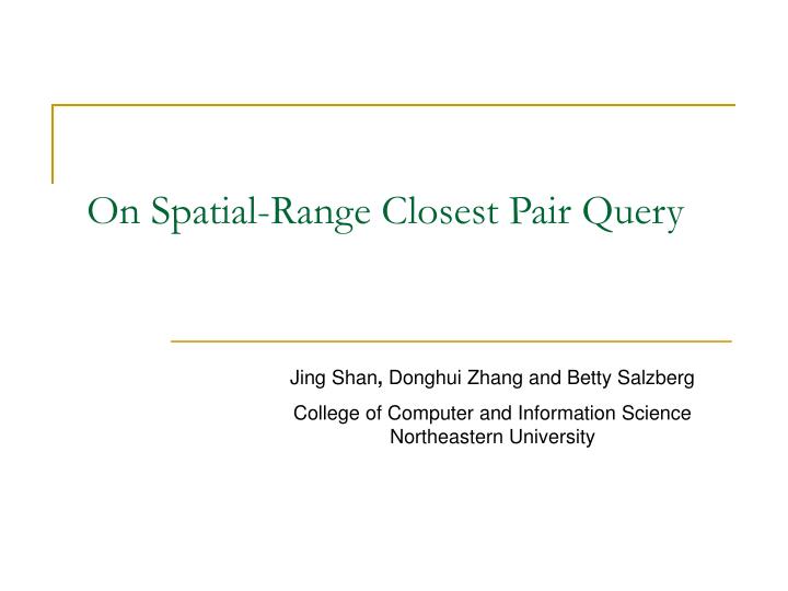 on spatial range closest pair query