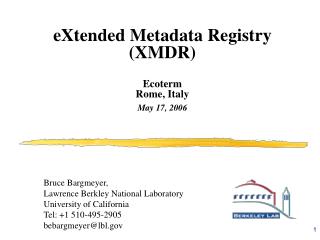 eXtended Metadata Registry (XMDR) Ecoterm Rome, Italy May 17, 2006