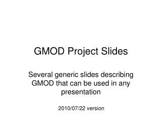 GMOD Project Slides