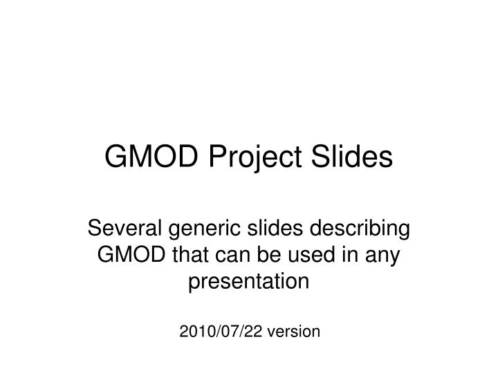 gmod project slides
