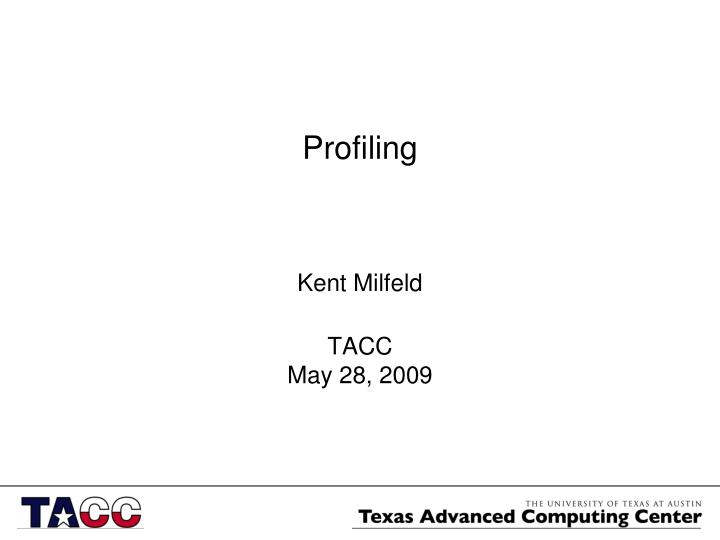 kent milfeld tacc may 28 2009