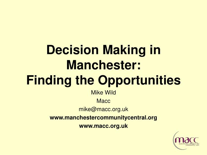 mike wild macc mike@macc org uk www manchestercommunitycentral org www macc org uk