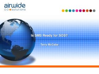 Is SMS Ready for SOS?
