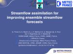Streamflow assimilation for improving ensemble streamflow forecasts - slide 1