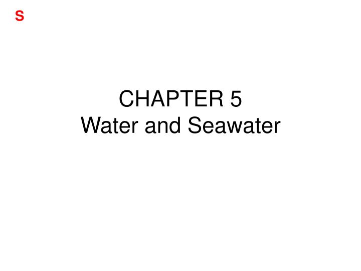 chapter 5 water and seawater
