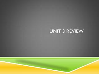 unit 3 review