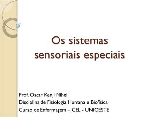 os sistemas sensoriais especiais