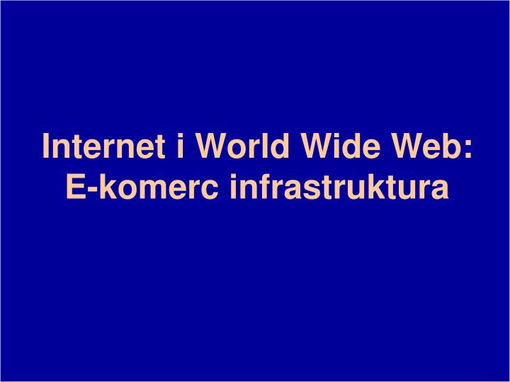 internet i world wide web e komerc infrastruktura