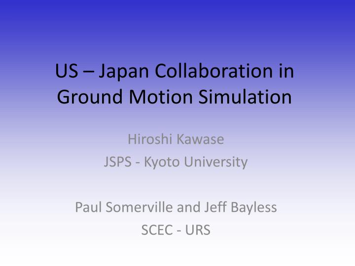 us japan collaboration in ground motion simulation