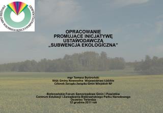 OPRACOWANIE PROMUJĄCE INICJATYWĘ USTAWODAWCZĄ „SUBWENCJA EKOLOGICZNA”