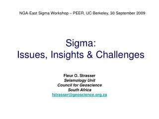 Sigma: Issues, Insights &amp; Challenges
