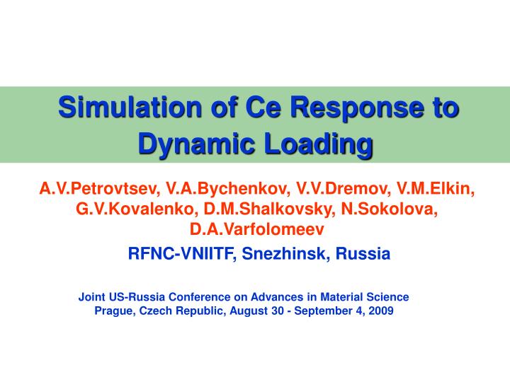 simulation of ce response to dynamic loading