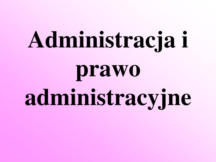administracja i prawo administracyjne