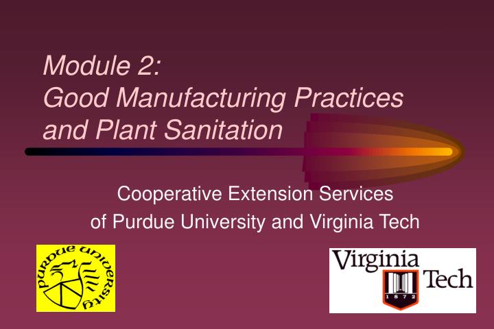module 2 good manufacturing practices and plant sanitation
