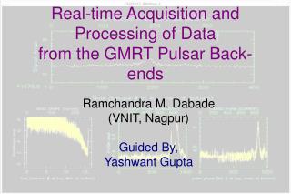 Real-time Acquisition and Processing of Data from the GMRT Pulsar Back-ends