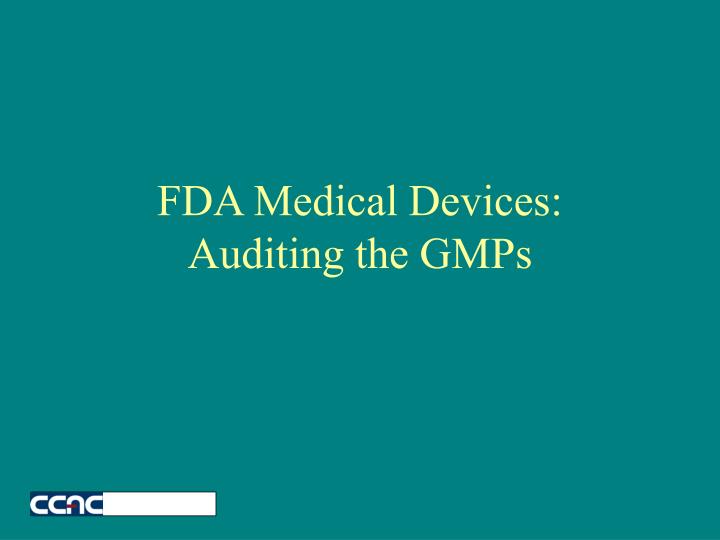 fda medical devices auditing the gmps