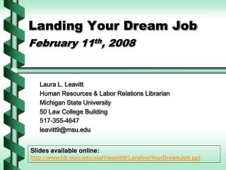 Landing Your Dream Job February 11 th , 2008
